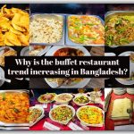 buffet restaurant trend increasing in Bangladesh_