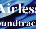 Airless Soundtracks,live Airless Soundtracks,