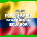 Top 10 radio stations in Ecuador Live