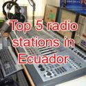 Top 5 radio stations in Ecuador live