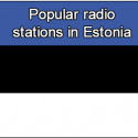Popular radio stations in Estonia