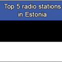 Top 5 radio stations in Estonia