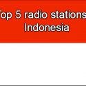 Top 5 live radio stations in Indonesia