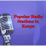 Popular Radio Stations in Kenya online