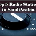 Top 5 Radio Stations in SaudiArabia