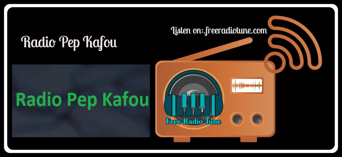 Radio Pep Kafou live