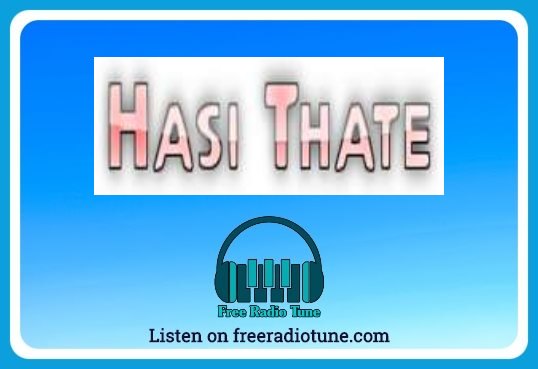 Radio Hasi Thate online
