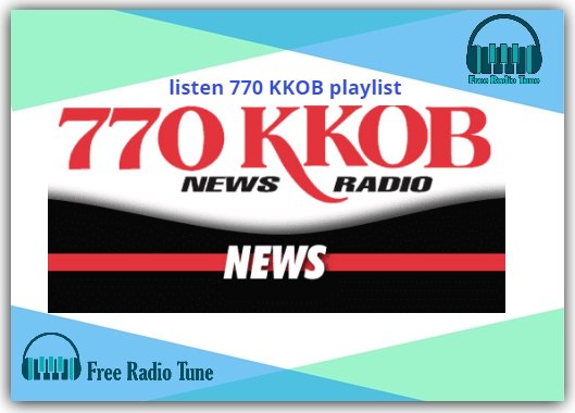 770 KKOB - KKOB is a transmission radio broadcast in Albuquerque, New Mexico, United States, giving News and Talk shows.94.5 FM/AM 770 News radio KKOB  -  KKOB is a transmission radio station in Albuquerque, New Mexishows.