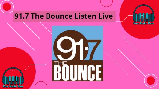 91.7 The Bounce Listen Live
