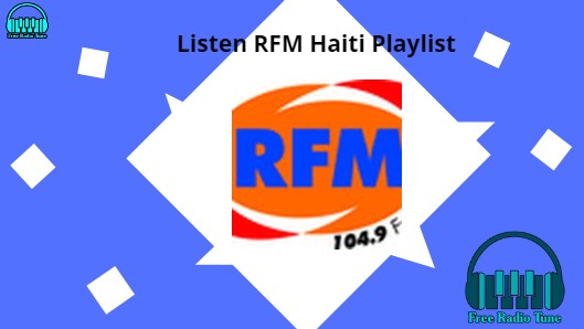 Listen RFM Haiti Playlist