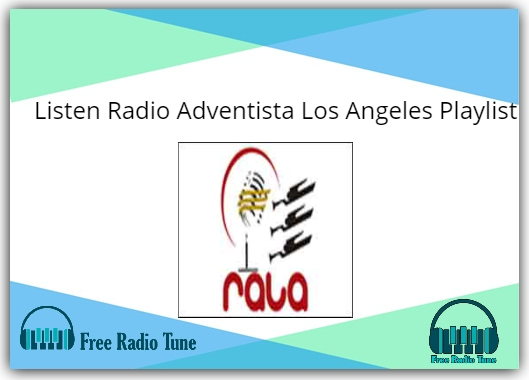 Listen Radio Adventista Los Angeles Playlist