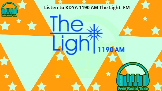 The Light FM KDYA 1190 AM radio