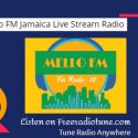 Mello FM Jamaica Live Stream