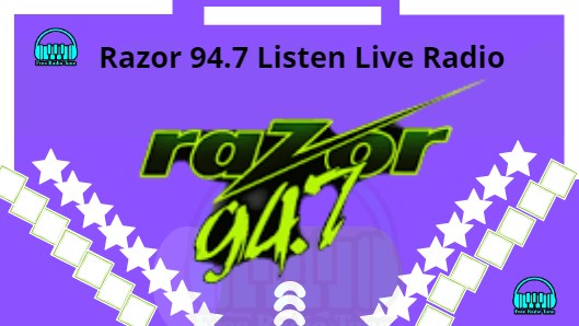 Razor 94.7 Listen Live Radio