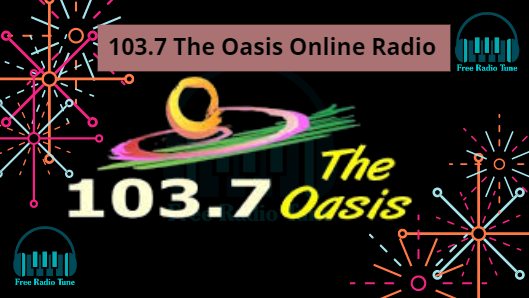 103.7 The Oasis Online Radio