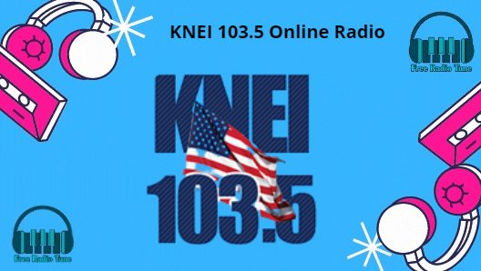 KNEI 103.5 Online Radio