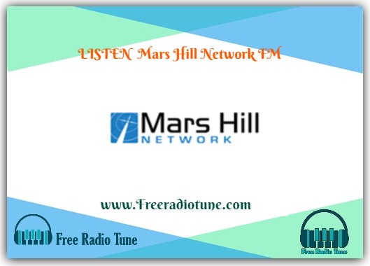 LISTEN Mars Hill Network FM
