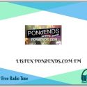 LISTEN PONdENDS.COM FM live