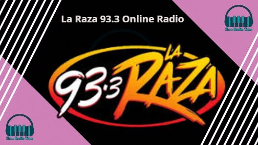 La Raza 93.3 Online Radio