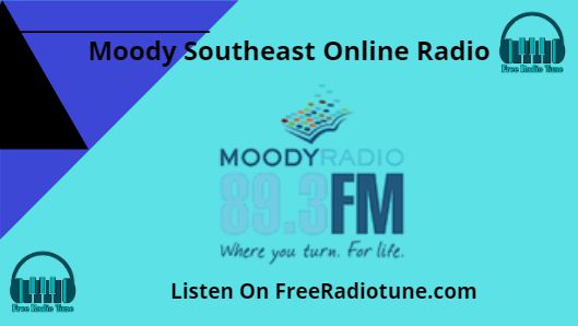 Moody Southeast Online Radio