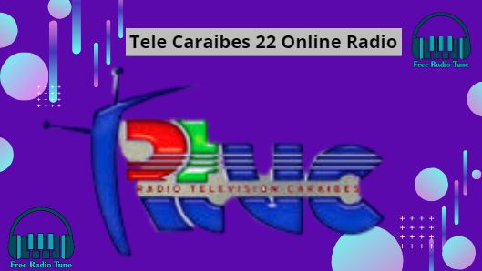 Tele Caraibes 22 Online Radio