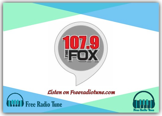 107.9 THE FOX LISTEN LIVE