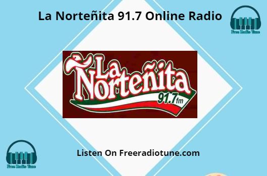 La Norteñita 91.7 Online Radio