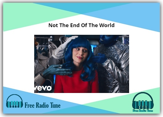 katy peryy -Not The End Of The World