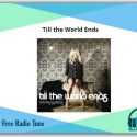 Till the World Ends song