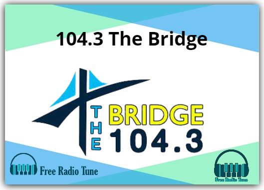 104.3 The Bridge Radio