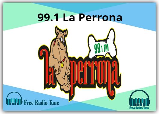 99.1 La Perrona Radio