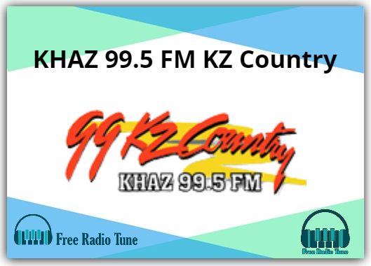 KHAZ 99.5 FM KZ