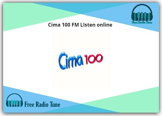Cima 100 FM LIsten online