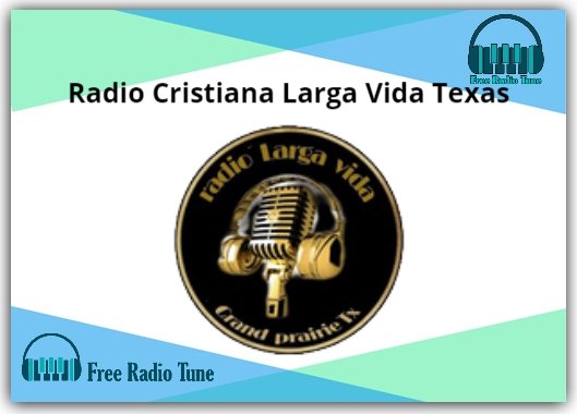 Radio Cristiana Larga Vida Texas Radio