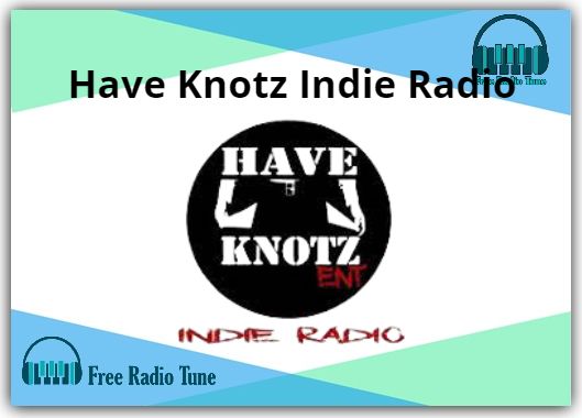 Have Knotz Indie Online Radio