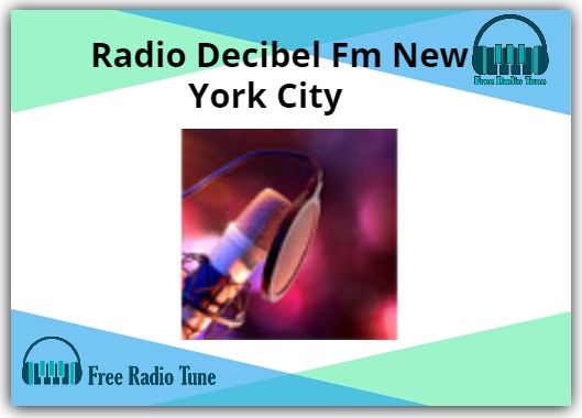 Online Radio Decibel Fm New York City
