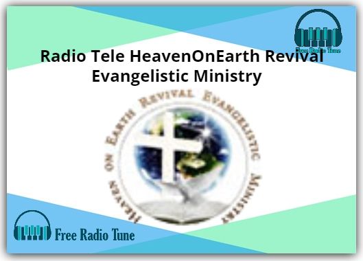 Online Radio Tele HeavenOnEarth Revival Evangelistic Ministry